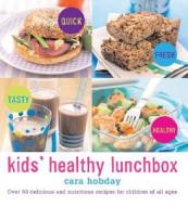 Kids' Healthy Lunchbox di Cara Hobday edito da Octopus