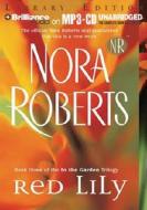 Red Lily di Nora Roberts edito da Brilliance Audio