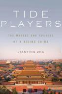 Tide Players di Jianying Zha edito da The New Press