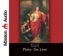 Plato: On Love di Plato edito da Mission Audio