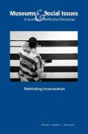 Rethinking Incarceration edito da Left Coast Press Inc