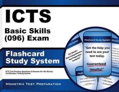 Icts Basic Skills (096) Exam Flashcard Study System: Icts Test Practice Questions and Review for the Illinois Certification Testing System di Icts Exam Secrets Test Prep Team edito da Mometrix Media LLC