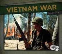 Vietnam War di Martin Gitlin, Marty Gitlin edito da Essential Library