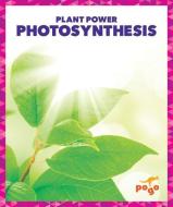 Photosynthesis di Karen Latchana Kenney edito da Pogo Books