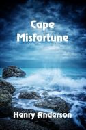 Cape Misfortune di Henry Anderson edito da SOLSTICE PUB