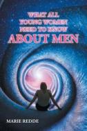 What All Young Women Need to Know about Men di M. F. Redde edito da Page Publishing, Inc.