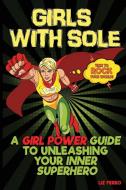 Girls With Sole di Ferro Liz edito da Library Tales Publishing