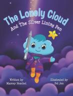 The Lonely Cloud and the Silver Lining Pen di Marcey Louise Heschel edito da LIGHTNING SOURCE INC