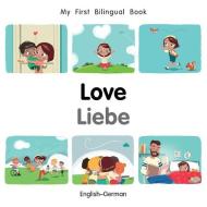 My First Bilingual Book-love (english-german) di Milet Publishing edito da Milet Publishing Ltd