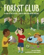 Forest Club di Kris Hirschmann edito da Frances Lincoln Publishers Ltd