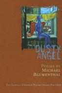 Dusty Angel di Michael Blumenthal edito da BOA ED