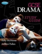 Edexcel Gcse Drama Study Guide di Andy Pullen, Kelly McManus edito da Music Sales Ltd
