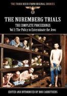 The Nuremberg Trials - The Complete Proceedings Vol 3 edito da Archive Media Publishing Ltd