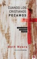 Cuando Los Cristianos Pecamos: Toma Tu Armadura En La Era de la Seducción di Beth Moore edito da CASA CREACION