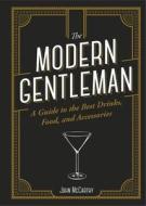 The Modern Gentleman di John McCarthy edito da Workman Publishing