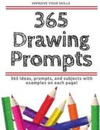 365 Drawing Prompts - An Idea Every Day di Rachelle L. Clevenger edito da Createspace Independent Publishing Platform