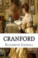 Cranford di Elizabeth Cleghorn Gaskell edito da Createspace Independent Publishing Platform