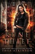 Rune Thief di Thea Atkinson edito da Createspace Independent Publishing Platform