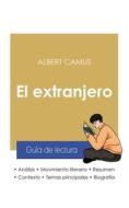 Guía de lectura El extranjero de Albert Camus (análisis literario de referencia y resumen completo) di Albert Camus edito da Paideia Educación