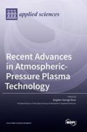 Recent Advances in Atmospheric-Pressure Plasma Technology edito da MDPI AG