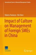 Impact of Culture on Management of Foreign SMEs in China di Rubens Pauluzzo, Bin Shen edito da Springer International Publishing