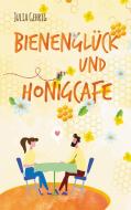 Bienenglück und Honigcafé di Julia Gehrig edito da tredition