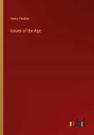 Issues of the Age di Henry Pedder edito da Outlook Verlag