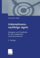 Unternehmensnachfolge regeln di Hannspeter Riedel edito da Gabler Verlag
