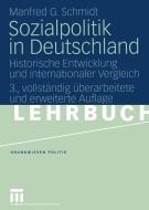 Sozialpolitik in Deutschland di Manfred G. Schmidt edito da VS Verlag für Sozialwissenschaften