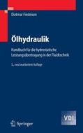 Olhydraulik: Handbuch Fur Die Hydrostatische Leistungsubertragung in Der Fluidtechnik di Dietmar Findeisen edito da Springer