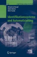 Identifikationssysteme und Automatisierung di Michael ten Hompel, Hubert Büchter, Ulrich Franzke edito da Springer-Verlag GmbH