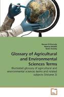 Glossary of Agricultural and Environmental Sciences Terms di Hassan El-Ramady, Neama Abdalla, Tarek Shalaby edito da VDM Verlag Dr. Müller e.K.