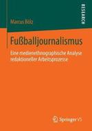 Fußballjournalismus di Marcus Bölz edito da Springer Fachmedien Wiesbaden