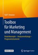 Toolbox für Marketing und Management di Ralf T. Kreutzer edito da Springer-Verlag GmbH