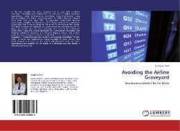 Avoiding the Airline Graveyard di Gianluca Ferri edito da LAP Lambert Academic Publishing