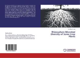 Rhizosphere Microbial Diversity of Some Crop Plants di Mushtaq Ahmed edito da LAP Lambert Academic Publishing