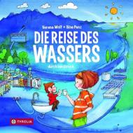 Die Reise des Wassers durch Innsbruck di Verena Wolf edito da Tyrolia Verlagsanstalt Gm