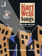 Kurt Weill Songs: Clarinet and Piano with CD of Performance and Play-Along Tracks Book/CD edito da Universal Edition