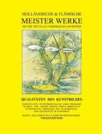 Holländische & flämische Meisterwerke mit der rituellen verborgenen Geometrie - Band 8 - Qualitäten des Kunstbildes di Volker Ritters edito da Books on Demand
