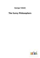 The funny Philosophers di George Yellott edito da Outlook Verlag