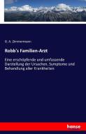 Robb's Familien-Arzt di G. A. Zimmermann edito da hansebooks