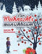 Der Weihnachtswunschbaum di Gabriele Geschwindner edito da Books on Demand