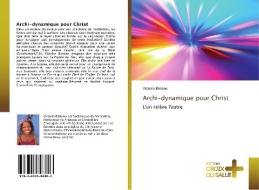 Archi-dynamique pour Christ di Victoire Bationo edito da ECS