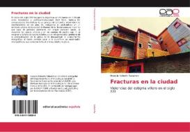 Fracturas en la ciudad di Horacio Roberto Sabarots edito da EAE