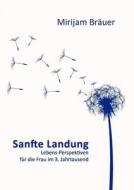 Sanfte Landung di Mirijam Bräuer edito da Books on Demand