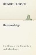 Hammerschläge di Heinrich Lersch edito da TREDITION CLASSICS