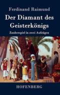 Der Diamant des Geisterkönigs di Ferdinand Raimund edito da Hofenberg