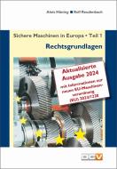 Sichere Maschinen in Europa - Teil 1 - Rechtsgrundlagen di Alois Hüning, Rolf Reudenbach edito da DC Verlag & Agentur
