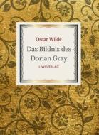 Oscar Wilde: Das Bildnis des Dorian Gray. Vollständige Neuausgabe der Übersetzung von Alfred Wechsler di Oscar Wilde edito da LIWI Literatur- und Wissenschaftsverlag