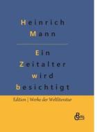 Ein Zeitalter wird besichtigt di Heinrich Mann edito da Gröls Verlag